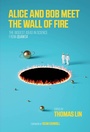 Cover: Alice and Bob Meet the Wall of Fire - MIT Press