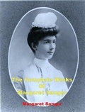 Cover: The Complete Works of Margaret Sanger - Shrine of Knowledge
