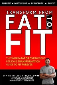 Abbildung von: Transform from Fat to Fit - Your Fitness University