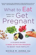 Cover: What to Eat When You Want to Get Pregnant - Citadel Press