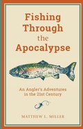 Cover: Fishing Through the Apocalypse - The Lyons Press