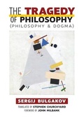 Cover: The Tragedy of Philosophy (Philosophy and Dogma) - Angelico Press