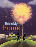 Cover: This is My Home - Austin Macauley Publishers LLC