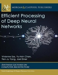 Enlarge image Cover: Efficient Processing of Deep Neural Networks - MORGAN & CLAYPOOL