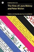 Cover: The Films of Laura Mulvey and Peter Wollen - Goldsmiths, University of London