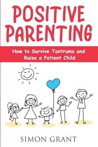 Enlarge image Cover: Positive Parenting - Joiningthedotstv Limited