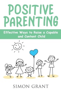 Enlarge image Cover: Positive Parenting - Joiningthedotstv Limited