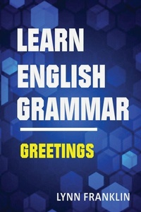 Enlarge image Cover: Learn English Grammar Greetings (Easy Learning Guide) - S.S. Publishing