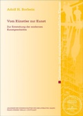 Cover: Vom K&uuml;nstler zur Kunst - Franz Steiner Verlag