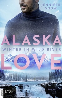 Abbildung von: Alaska Love - Winter in Wild River - LYX