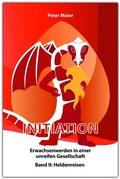 Cover: Initiation - Erwachsenwerden in einer unreifen Gesellschaft - epubli
