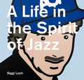 Cover: A Life in the Spirit of Jazz - Edel