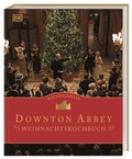Cover: Das offizielle Downton-Abbey-Weihnachtskochbuch - Dorling Kindersley Verlag