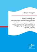 Cover: Der Bauvertrag im reformierten Werkvertragsrecht - Diplomica Verlag