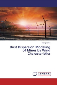 Enlarge image Cover: Dust Dispersion Modeling of Mines by Wind Characteristics - LAP Lambert Academic Publishing