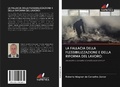 Bild: LA FALLACIA DELLA FLESSIBILIZZAZIONE E DELLA RIFORMA DEL LAVORO: - Edizioni Sapienza