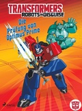 Cover: Transformers - Robots in Disguise -   Die Pr&uuml;fung von Optimus Prime - Saga Egmont