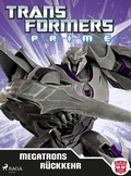 Cover: Transformers - Prime - Megatrons R&uuml;ckkehr - Saga Egmont