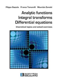 Enlarge image Cover: Analytic Functions Integral Transforms Differential Equations - Societa Editrice Esculapio