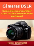 Cover: C&aacute;maras DSLR - John Johnson