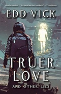 Cover: Truer Love and Other Lies - Fairwood Press