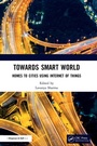 Cover: Towards Smart World - Chapman & Hall/CRC