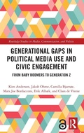 Cover: Generational Gaps in Political Media Use and Civic Engagement - Routledge