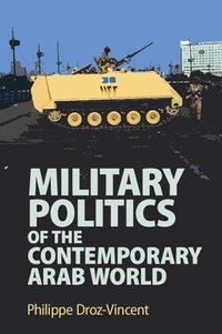 Abbildung von: Military Politics of the Contemporary Arab World - Cambridge University Press