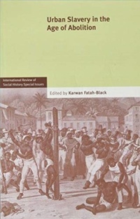 Abbildung von: Urban Slavery in the Age of Abolition: Volume 28, Part 1 - Cambridge University Press