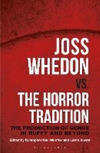 Enlarge image Cover: Joss Whedon vs. the Horror Tradition - Bloomsbury Academic