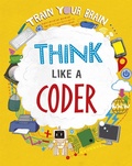 Cover: Train Your Brain: Think Like a Coder - Wayland