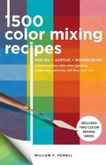 Cover: 1,500 Color Mixing Recipes for Oil, Acrylic & Watercolor: Volume 1 - Walter Foster Publishing