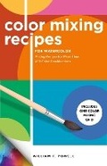 Cover: Color Mixing Recipes for Watercolor: Volume 4 - Walter Foster Publishing
