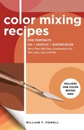 Cover: Color Mixing Recipes for Portraits: Volume 3 - Walter Foster Publishing