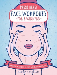 Abbildung von: Press Here! Face Workouts for Beginners - Fair Winds Press