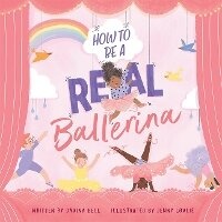 Enlarge image Cover: How to Be a Real Ballerina - Little Hare