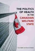 Cover: The Politics of Health in the Canadian Welfare State - Canadian Scholars