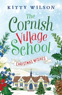 Abbildung von: The Cornish Village School - Christmas Wishes - Canelo Romance
