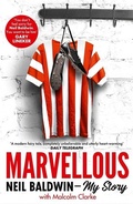 Cover: Marvellous: Neil Baldwin - My Story - John Blake Publishing Ltd