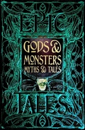 Cover: Gods & Monsters Myths & Tales - Flame Tree Publishing