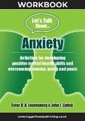 Cover: Anxiety Workbook: Activites for developing positive mental health skills and overcoming tension, worry and panic - Loggerhead Publishing Ltd