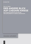 Cover: Der andere Blick auf Caesars Kriege - De Gruyter