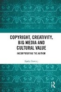 Cover: Copyright, Creativity, Big Media & Cultural Value - Routledge Books