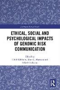 Enlarge image Cover: Ethical, Social and Psychological Impacts of Genomic Risk Communication - Routledge
