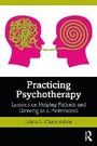Cover: Practicing Psychotherapy - Taylor & Francis