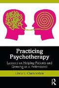 Cover: Practicing Psychotherapy - Taylor & Francis