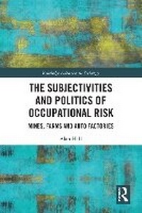 Enlarge image Cover: The Subjectivities and Politics of Occupational Risk - Routledge