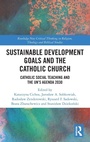 Cover: Sustainable Development Goals and the Catholic Church - Routledge