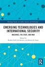 Cover: Emerging Technologies and International Security - Routledge