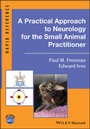 Cover: A Practical Approach to Neurology for the Small Animal Practitioner - Wiley